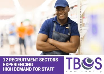 12 RECRUITMENT SECTORS EXPERIENCING HIGH DEMAND FOR STAFF