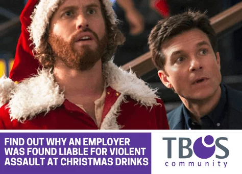 FIND OUT WHY AN EMPLOYER WAS FOUND LIABLE FOR VIOLENT ASSAULT AT CHRISTMAS DRINKS