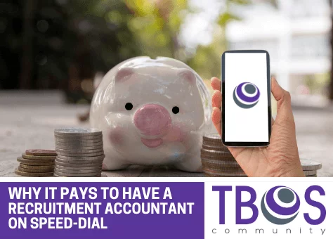 WHY IT PAYS TO HAVE A RECRUITMENT ACCOUNTANT ON SPEED-DIAL